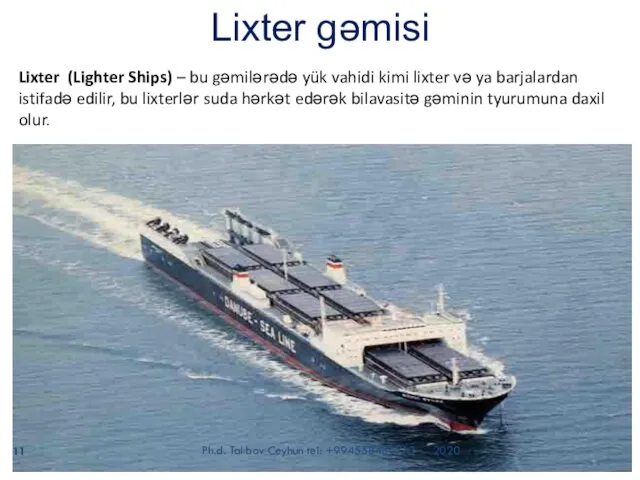 Lixter gəmisi Lixter (Lighter Ships) – bu gəmilərədə yük vahidi