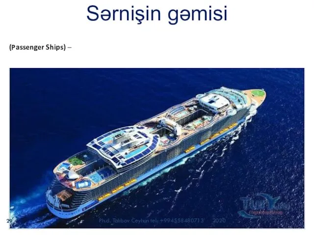 Sərnişin gəmisi (Passenger Ships) – 2020 Ph.d. Talıbov Ceyhun tel: +994558480713