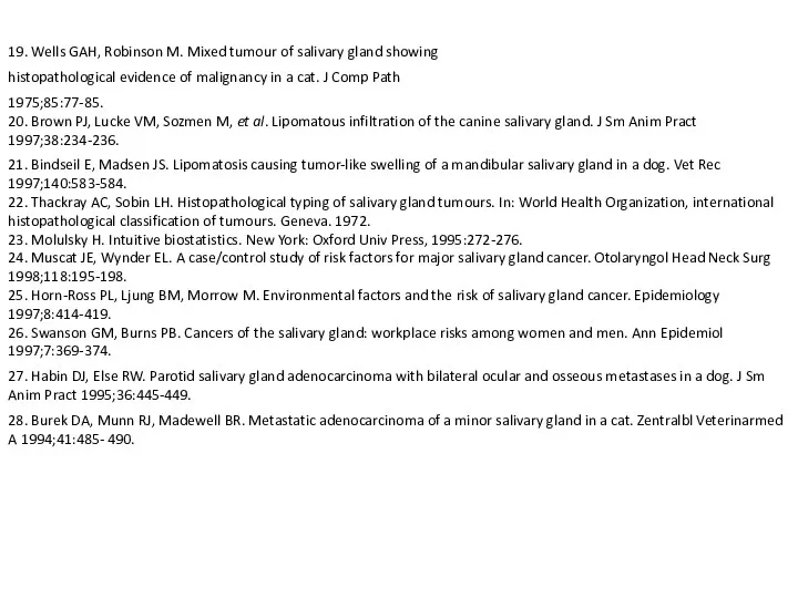 19. Wells GAH, Robinson M. Mixed tumour of salivary gland