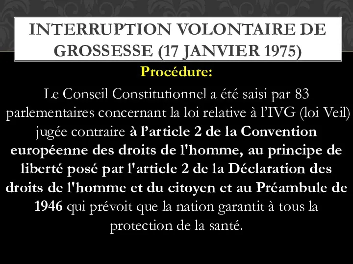 Procédure: Le Conseil Constitutionnel a été saisi par 83 parlementaires