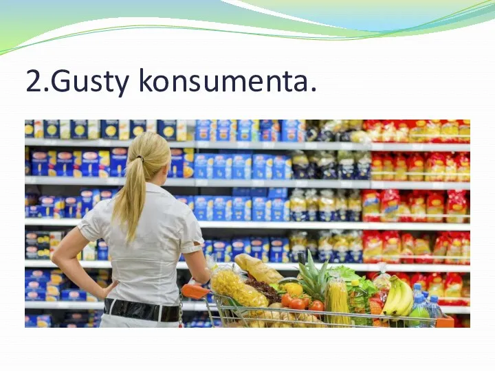 2.Gusty konsumenta.