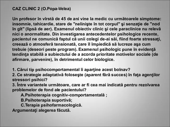 CAZ CLINIC 2 (O.Popa-Velea) Un profesor în vîrstă de 45