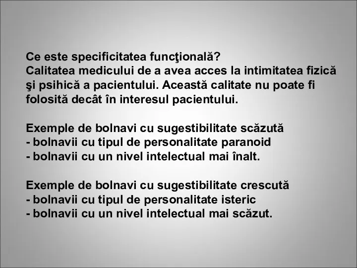 Ce este specificitatea funcţională? Calitatea medicului de a avea acces