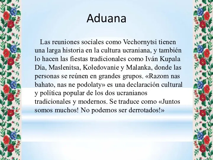 Aduana Las reuniones sociales como Vechornytsi tienen una larga historia