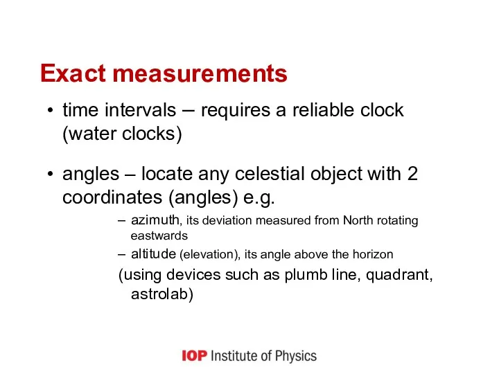 Exact measurements time intervals – requires a reliable clock (water