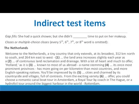 Indirect test items Gap fills: She had a quick shower,