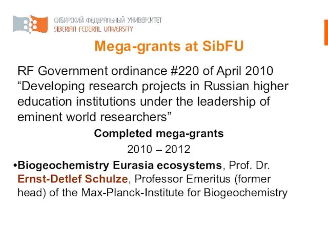 Mega-grants at SibFU RF Government ordinance #220 of April 2010 “Developing research projects