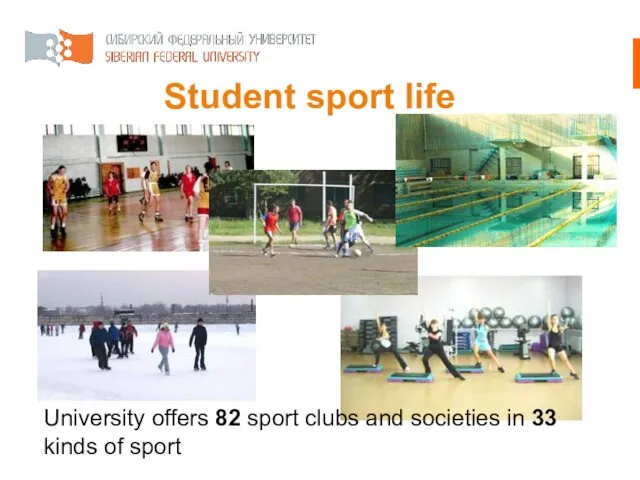 Student sport life University offers 82 sport clubs and societies in 33 kinds of sport