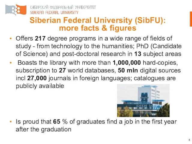 Siberian Federal University (SibFU): more facts & figures Offers 217 degree programs in