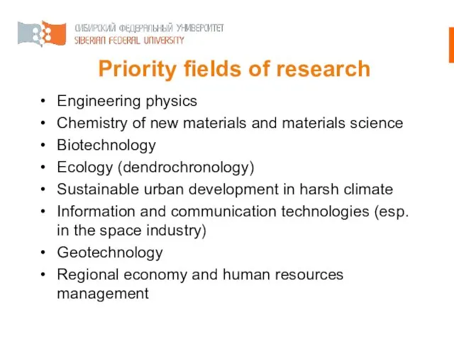 Priority fields of research Engineering physics Chemistry of new materials and materials science