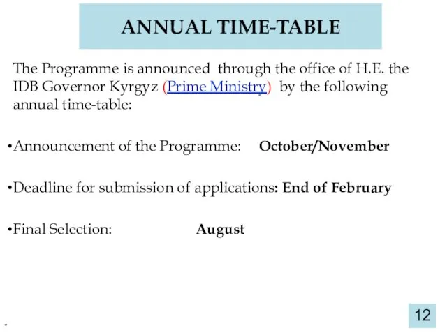 ANNUAL TIME-TABLE The Programme is announced through the office of H.E. the IDB