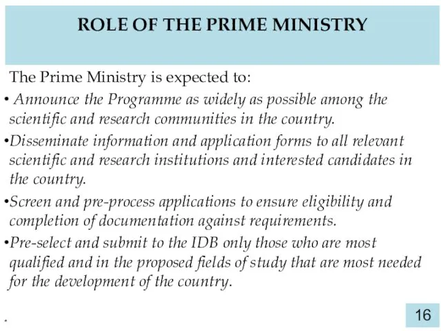 ROLE OF THE PRIME MINISTRY The Prime Ministry is expected to: Announce the