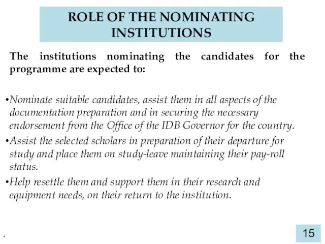 ROLE OF THE NOMINATING INSTITUTIONS The institutions nominating the candidates