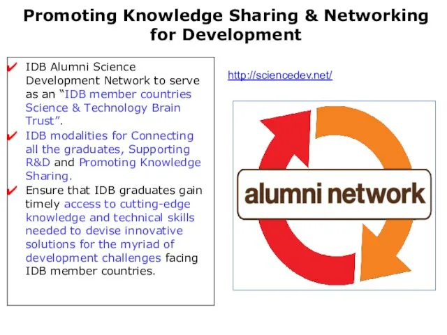 Promoting Knowledge Sharing & Networking for Development IDB Alumni Science Development Network to