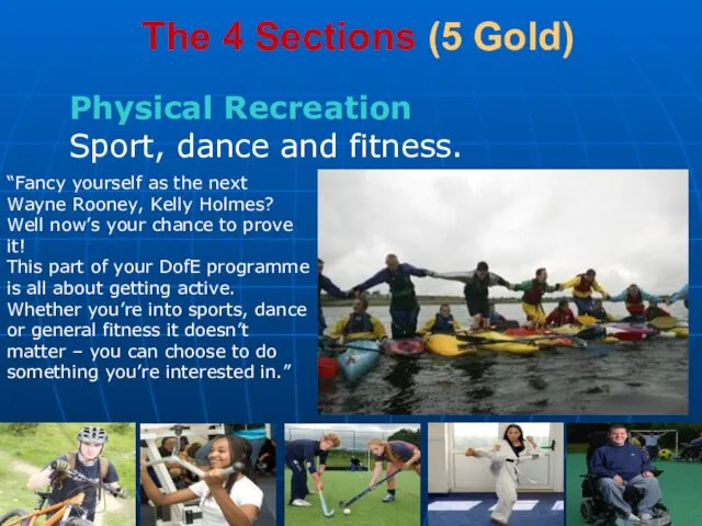 The 4 Sections (5 Gold) Physical Recreation Sport, dance and