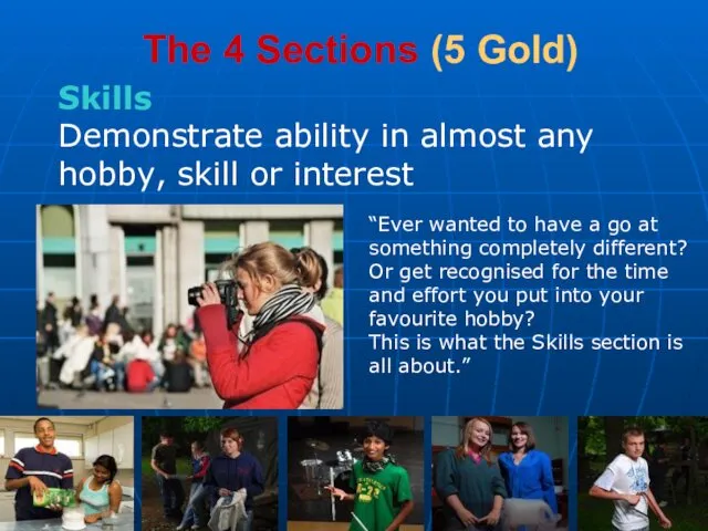 The 4 Sections (5 Gold) Skills Demonstrate ability in almost