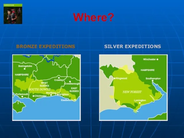 Where? BRONZE EXPEDITIONS SILVER EXPEDITIONS