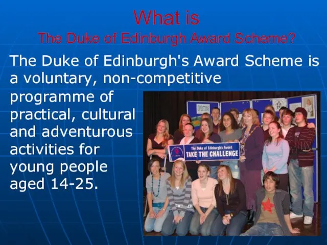 What is The Duke of Edinburgh Award Scheme? The Duke