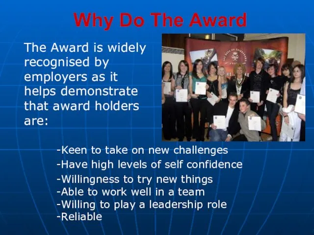 Why Do The Award Keen to take on new challenges