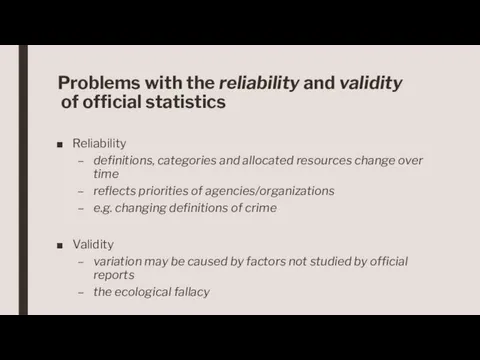 Problems with the reliability and validity of official statistics Reliability