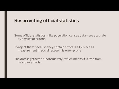 Resurrecting official statistics Some official statistics – like population census