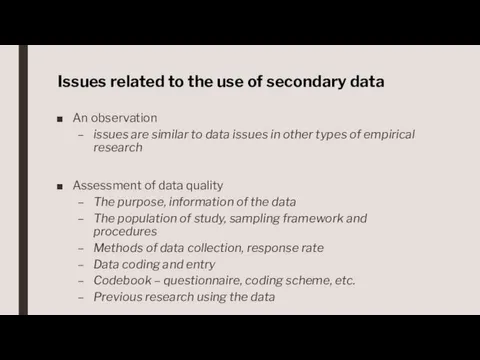 Issues related to the use of secondary data An observation