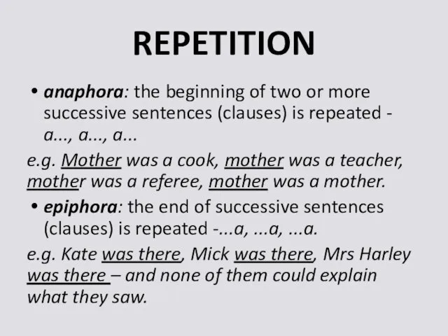 REPETITION anaphora: the beginning of two or more successive sentences