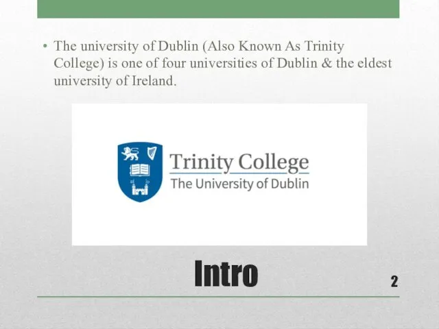 Intro The university of Dublin (Also Known As Trinity College)