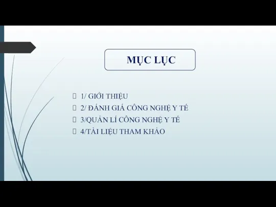 1/ GIỚI THIỆU 2/ ĐÁNH GIÁ CÔNG NGHỆ Y TẾ