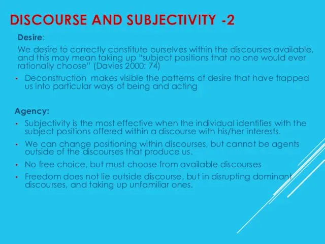 DISCOURSE AND SUBJECTIVITY -2 Desire: We desire to correctly constitute