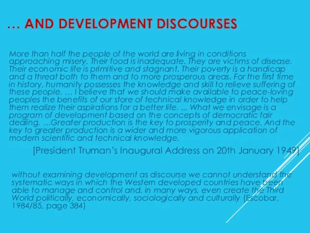 … AND DEVELOPMENT DISCOURSES More than half the people of