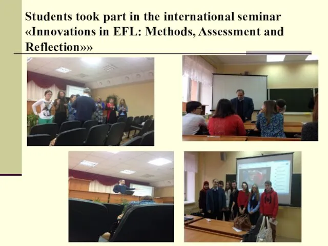 Students took part in the international seminar «Innovations in EFL: Methods, Assessment and Reflection»»