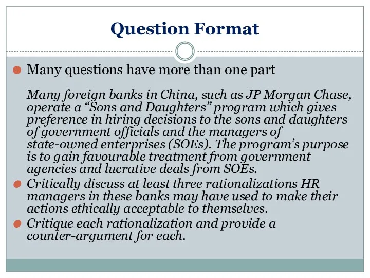 Question Format Many questions have more than one part Many foreign banks in