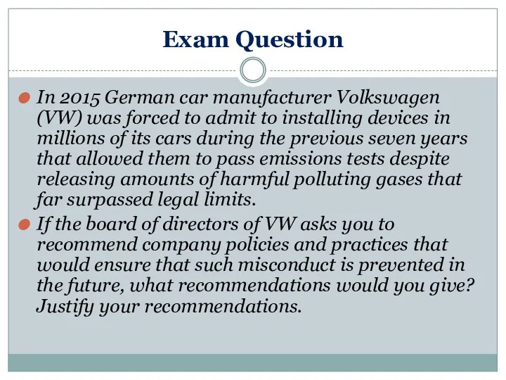 Exam Question In 2015 German car manufacturer Volkswagen (VW) was forced to admit