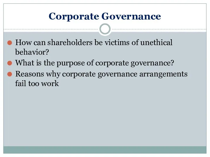Corporate Governance How can shareholders be victims of unethical behavior? What is the