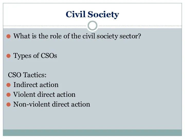 Civil Society What is the role of the civil society sector? Types of