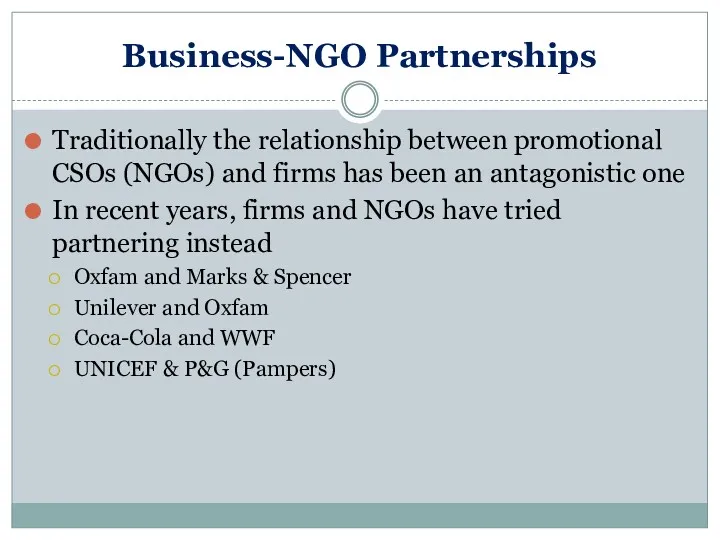 Business-NGO Partnerships Traditionally the relationship between promotional CSOs (NGOs) and firms has been