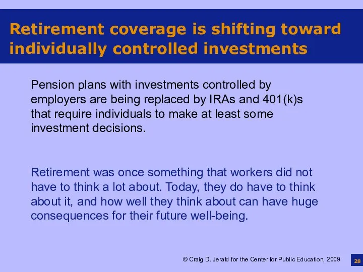 Retirement coverage is shifting toward individually controlled investments Pension plans