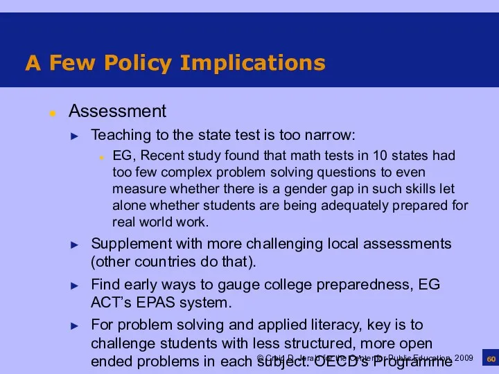 A Few Policy Implications Assessment Teaching to the state test