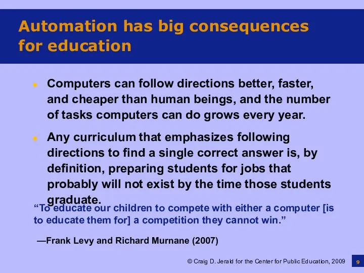 Automation has big consequences for education Computers can follow directions