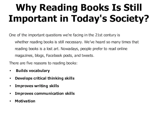 Why Reading Books Is Still Important in Today's Society? One of the important