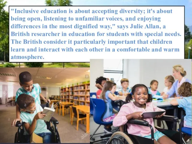 "Inclusive education is about accepting diversity; it's about being open,