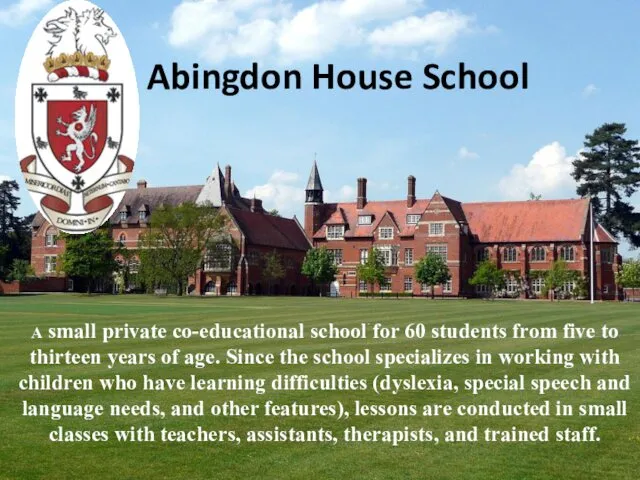 Abingdon House School A small private co-educational school for 60