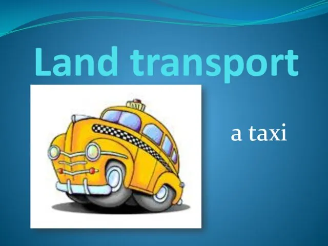 Land transport a taxi