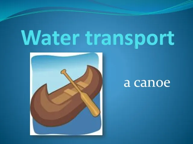 Water transport a canoe