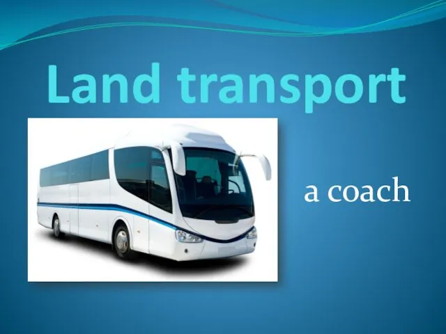 Land transport a coach