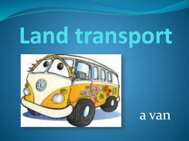 Land transport a van