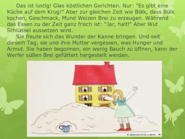 Das ist lustig! Glas köstlichen Gerichten. Nur: "Es gibt eine