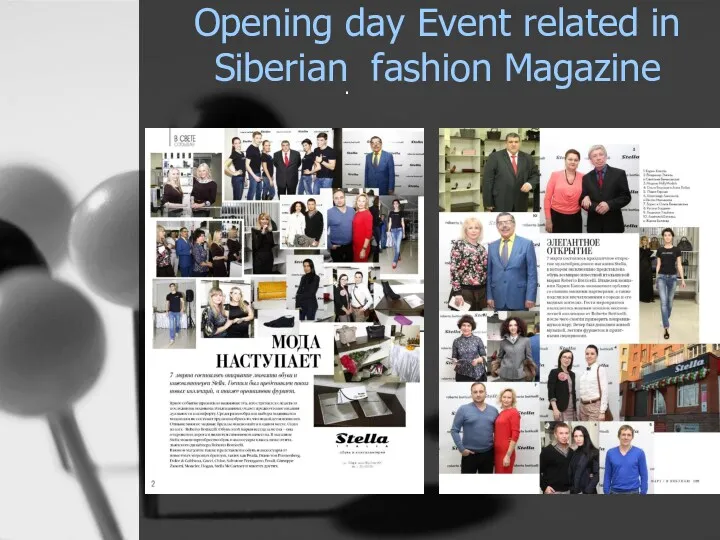 Opening day Event related in Siberian fashion Magazine .