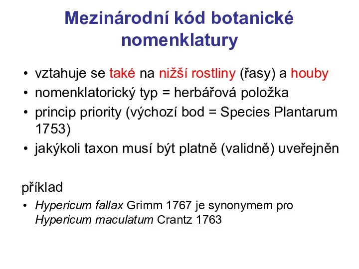 Mezinárodní kód botanické nomenklatury vztahuje se také na nižší rostliny (řasy) a houby
